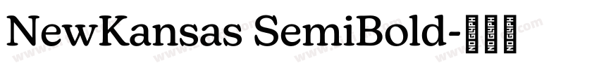 NewKansas SemiBold字体转换